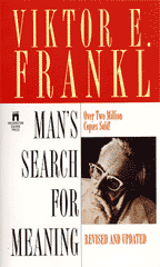 Man's Search for Meaning